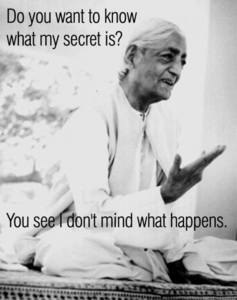 Krishnamurti Do_you_want_to_know_what_my_secret_is