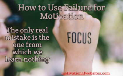 How to Use Failure for Motivation